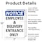 Signmission Employee And Delivery Entrance Only OSHA Notice Sign, Aluminum, 7in W x 10in L, 2PK OS-2PACK-NS-A-710-V-11938 - alternate 5